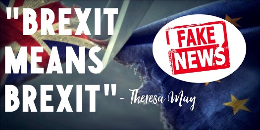 Fake News: Brexit means Brexit!