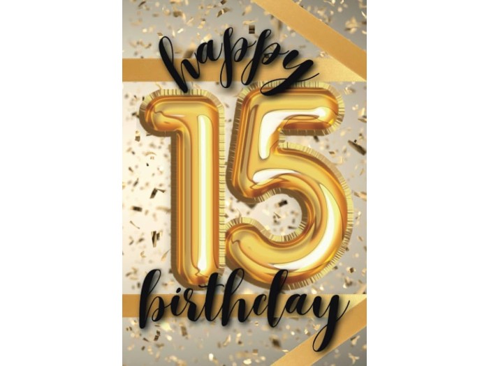 Fifteen Today!!!!!!!!!!!!!!!!!